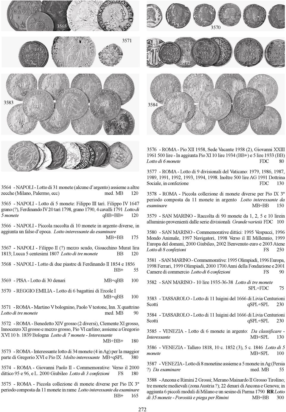 ), Ferdinando IV 20 tarì 1798, grano 1790, 4 cavalli 1791 Lotto di 5 monete qbb BB+ 120 3566 - NAPOLI - Piccola raccolta di 10 monete in argento diverse, in aggiunta un falso d epoca.