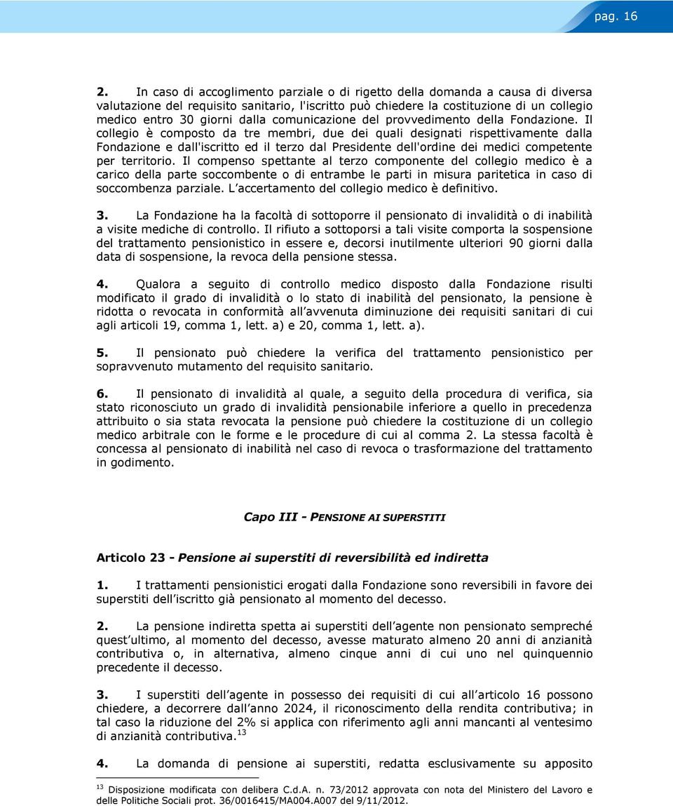 comunicazione del provvedimento della Fondazione.