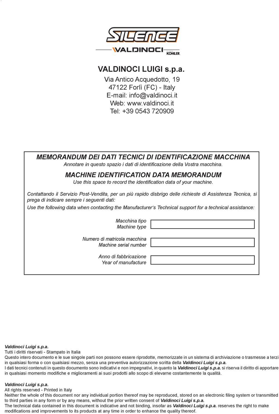 MACHINE IDENTIFICATION DATA MEMORANDUM Use this space to record the identification data of your machine.