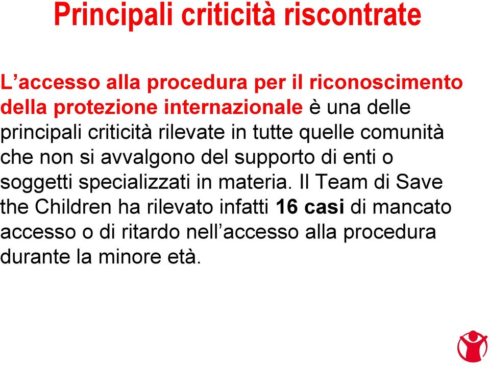 avvalgono del supporto di enti o soggetti specializzati in materia.