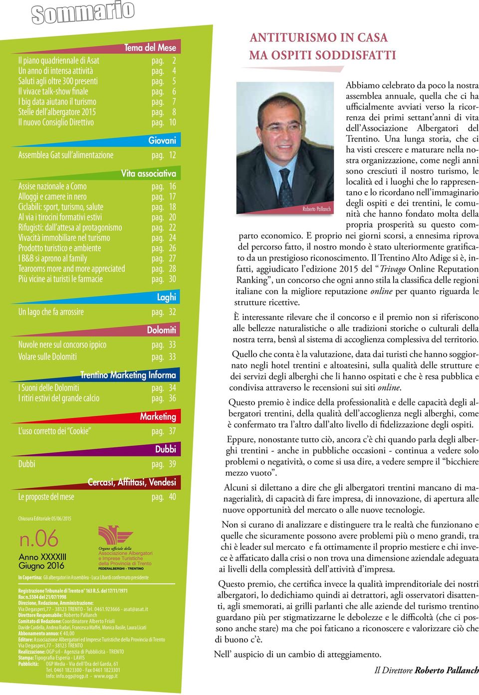 12 Vita associativa Assise nazionale a Como pag. 16 Alloggi e camere in nero pag. 17 Ciclabili: sport, turismo, salute pag. 18 Al via i tirocini formativi estivi pag.