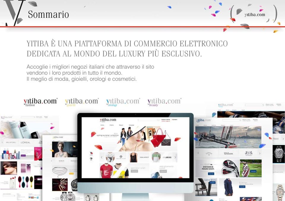 Accoglie i migliori negozi italiani che attraverso il sito
