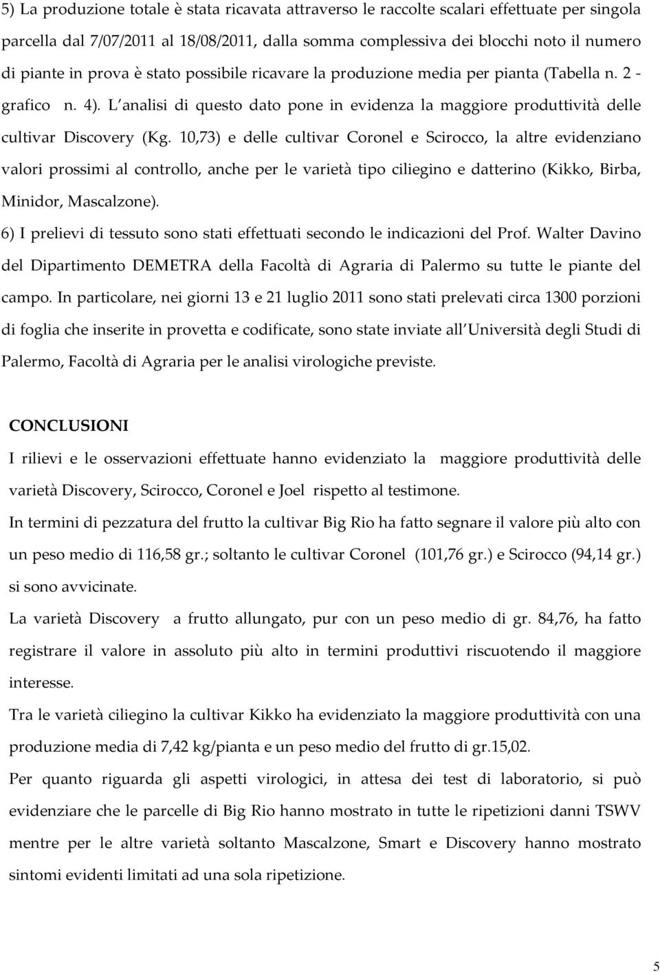 I p, g 13 21 ug 2011 pv 1300 pz fg h pv f, v Uvà g u Pm, Fà Ag p vgh pv. ONLUIONI I v vz ffu h vz mgg puvà và v,, J p m.