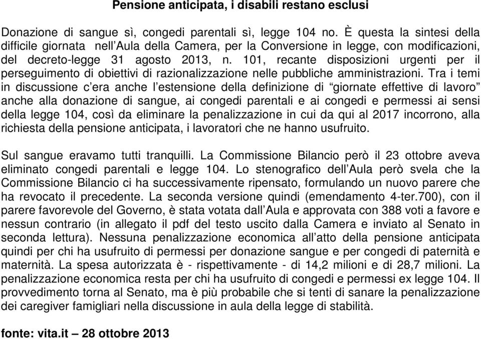 101, recante disposizioni urgenti per il perseguimento di obiettivi di razionalizzazione nelle pubbliche amministrazioni.