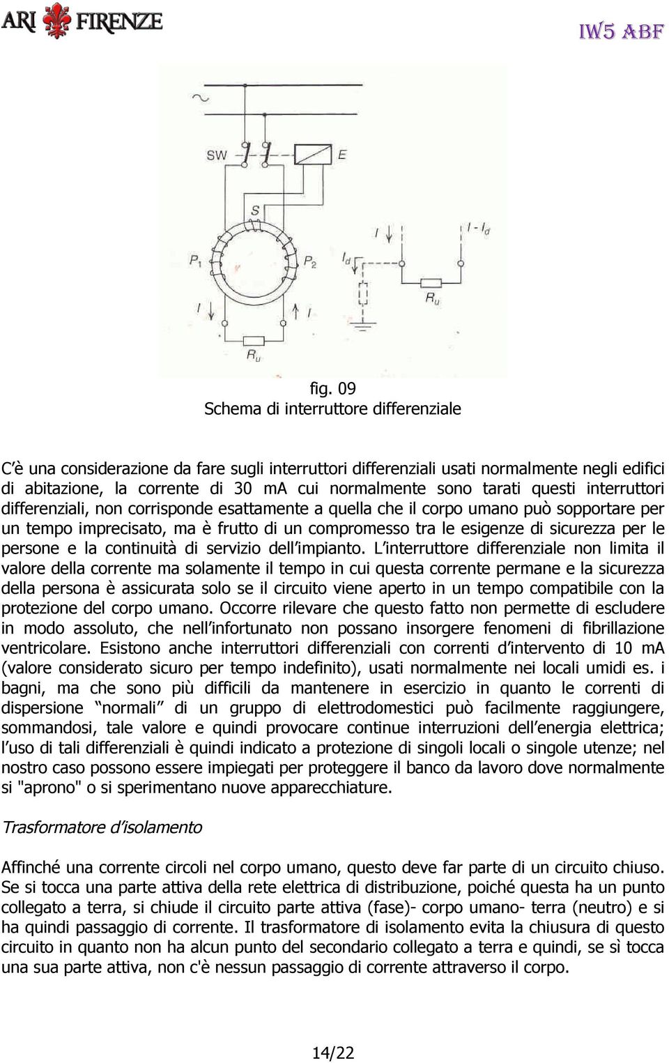 per le persone e la continuità di servizio dell impianto.