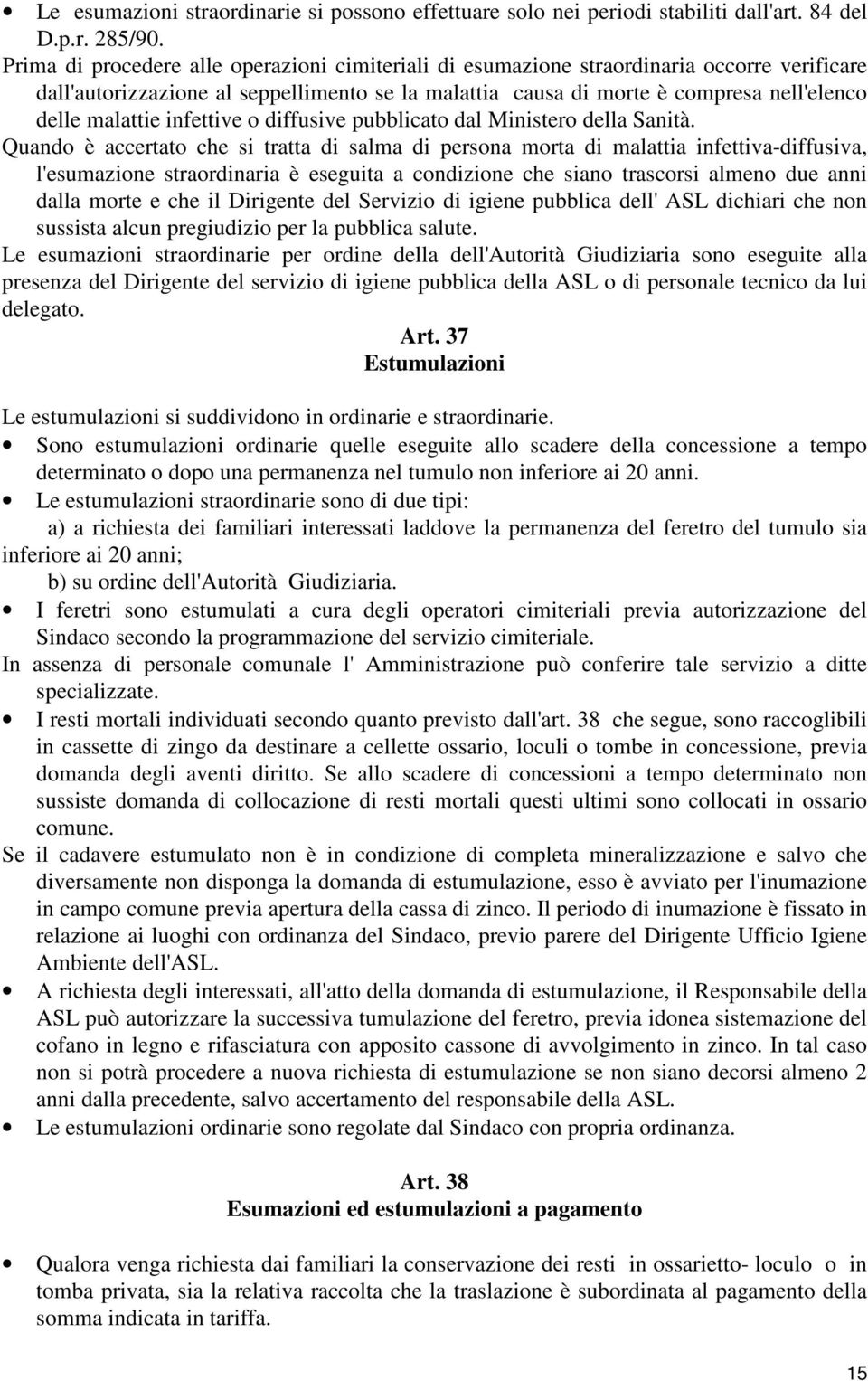 infettive o diffusive pubblicato dal Ministero della Sanità.