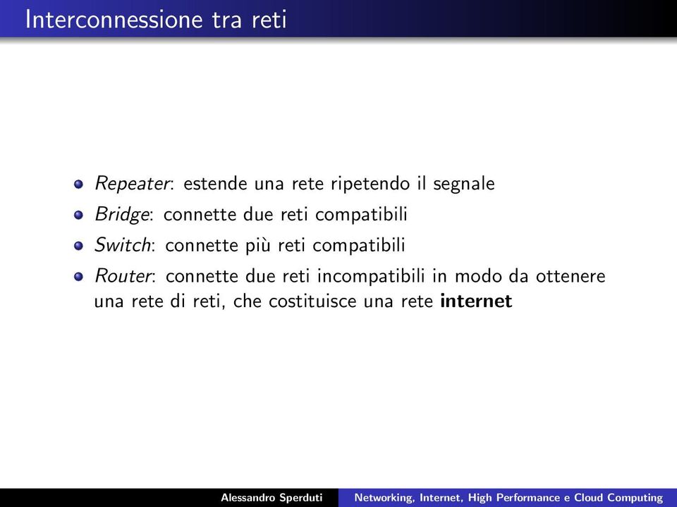 più reti compatibili Router: connette due reti incompatibili in