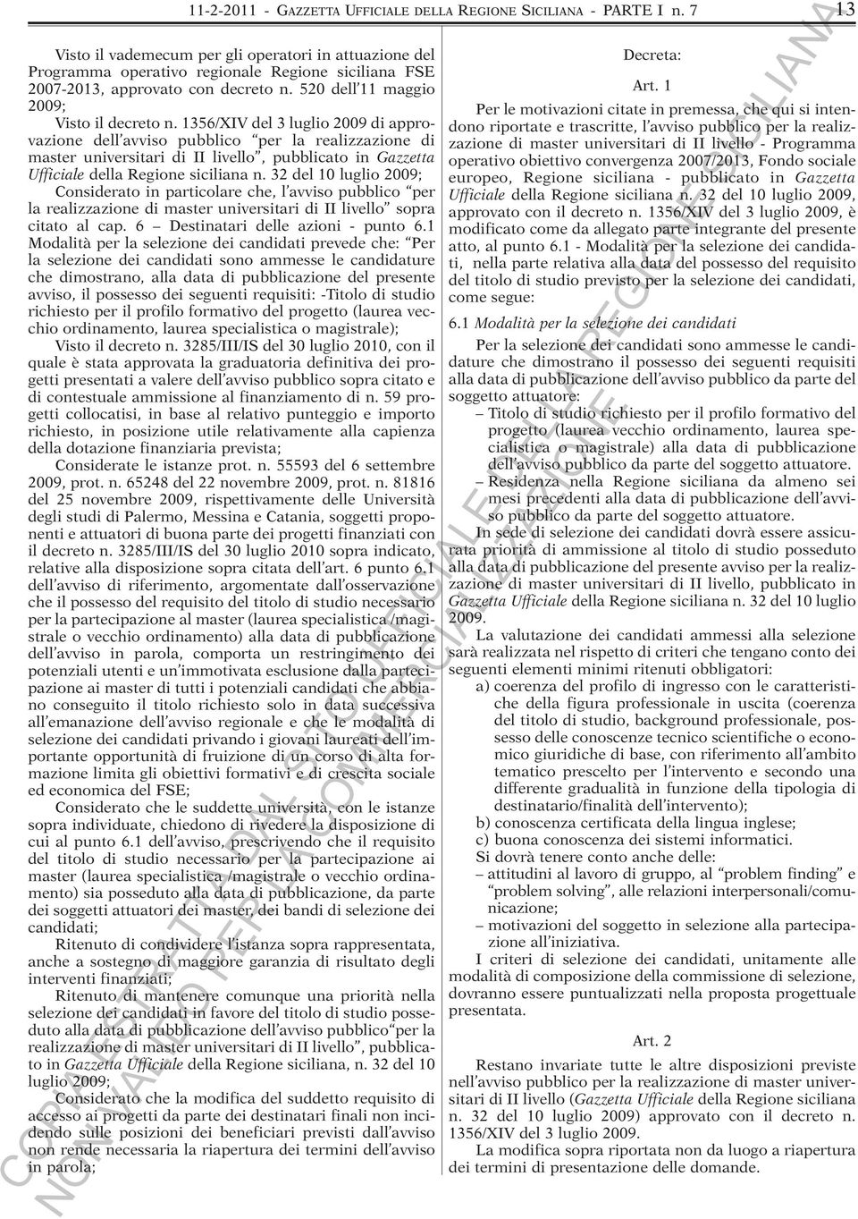 1356/XIV del 3 luglio 2009 di approvazione dell avviso pubblico per la realizzazione di master universitari di II livello, pubblicato in Gazzetta Ufficiale della Regione siciliana n.