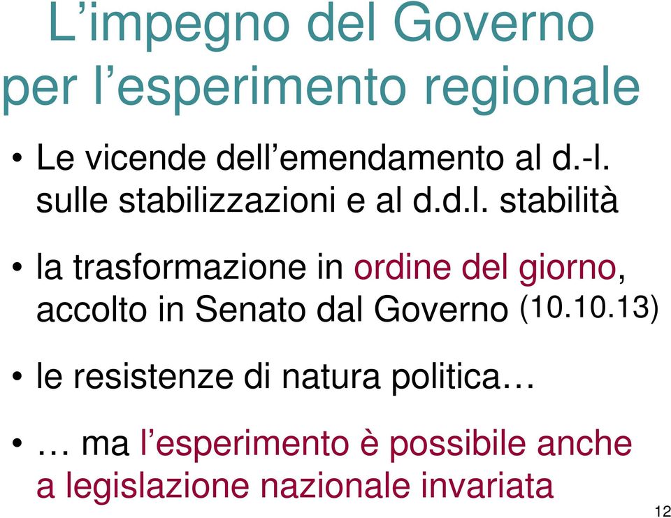 ordine del giorno, accolto in Senato dal Governo (10.