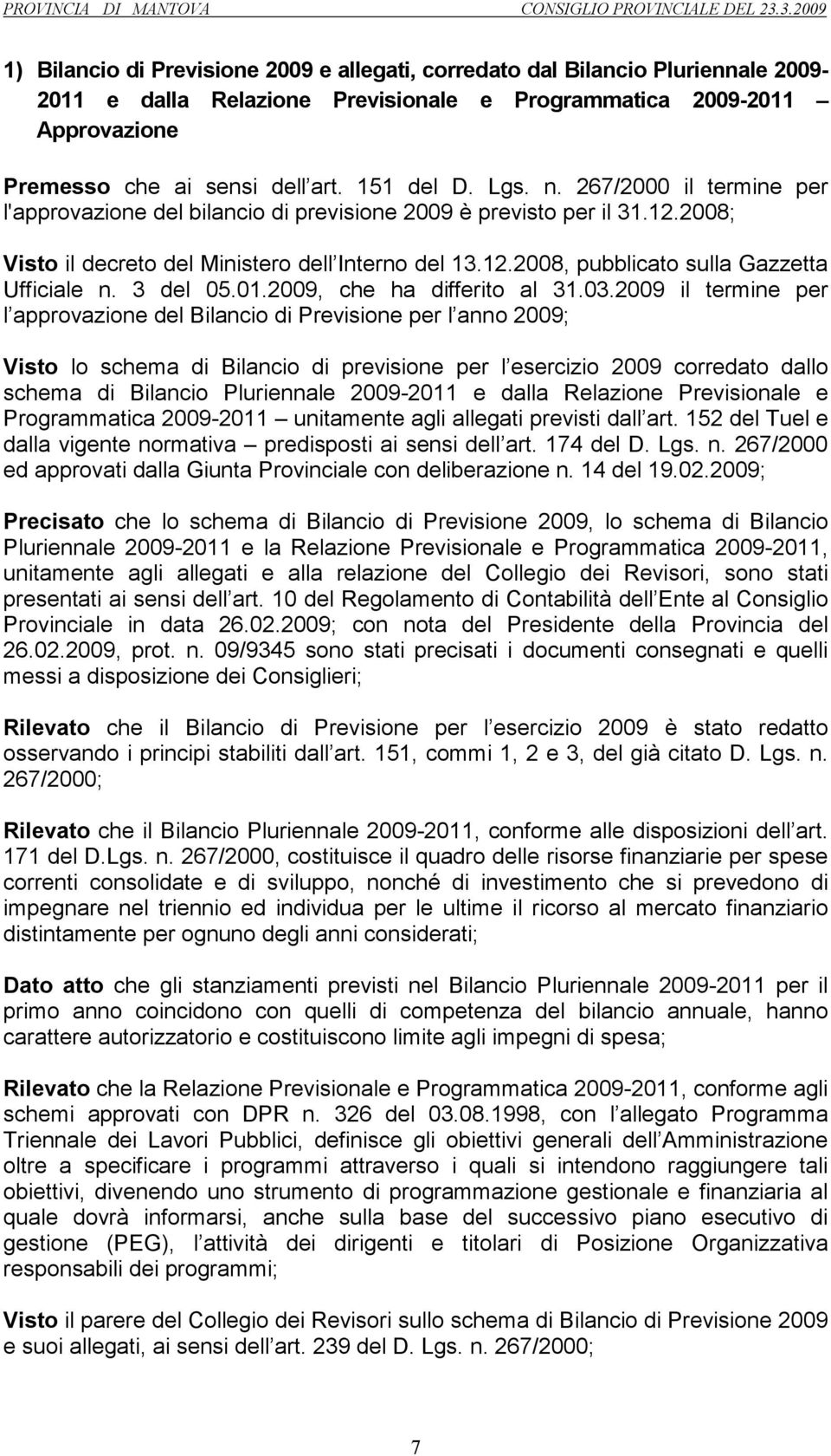 3 del 05.01.2009, che ha differito al 31.03.