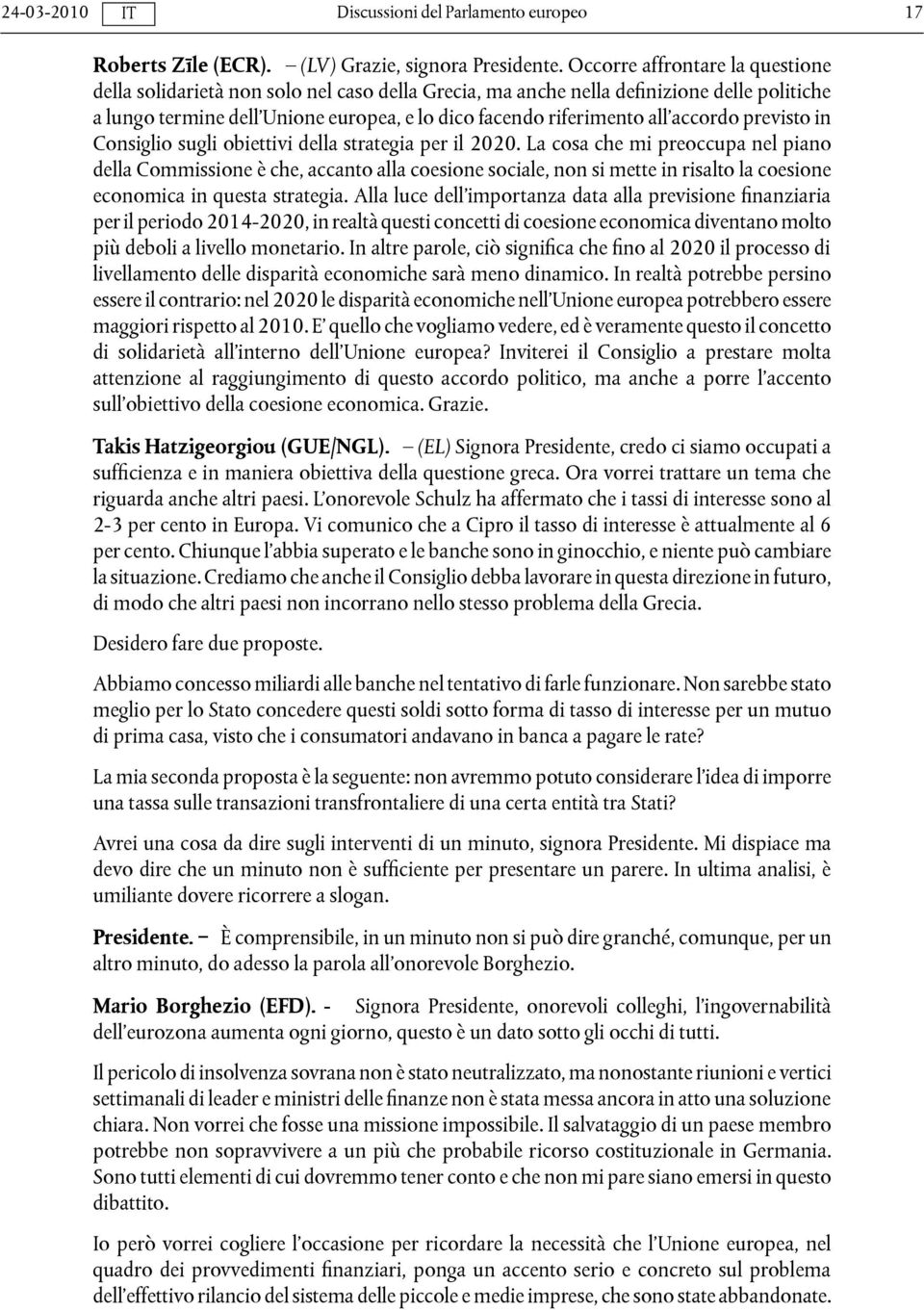 accordo previsto in Consiglio sugli obiettivi della strategia per il 2020.