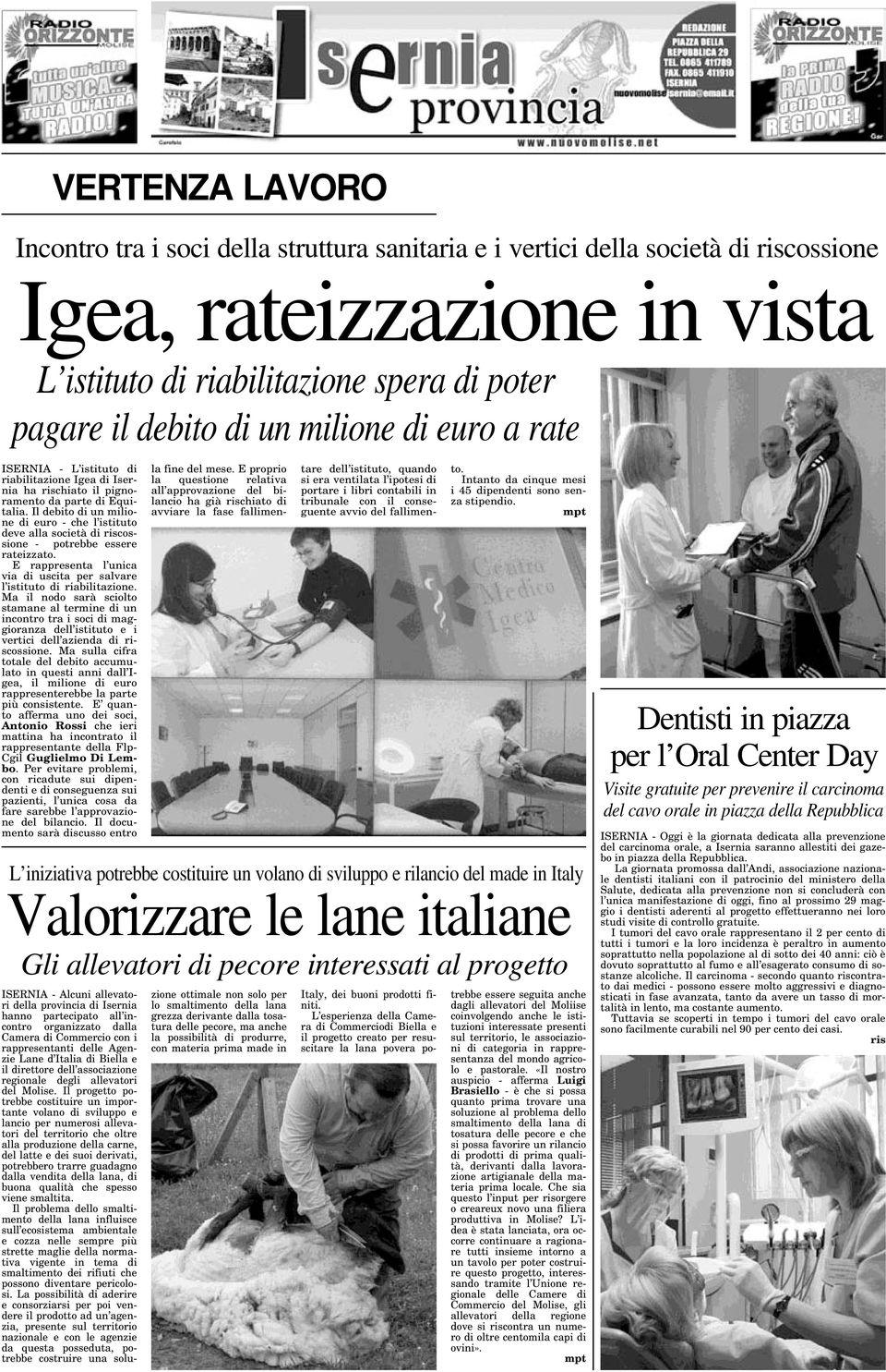 Il debito di un milione di euro - che l istituto deve alla società di riscossione - potrebbe essere rateizzato. E rappresenta l unica via di uscita per salvare l istituto di riabilitazione.