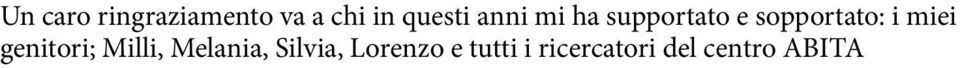 miei genitori; Milli, Melania, Silvia,