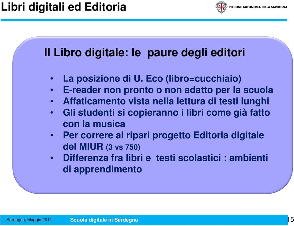 di testi lunghi Gli studenti si copieranno i libri come già fatto con la musica Per correre ai ripari