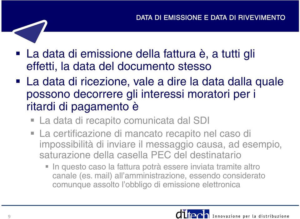 di mancato recapito nel caso di impossibilità di inviare il messaggio causa, ad esempio, saturazione della casella PEC del destinatario In questo caso la