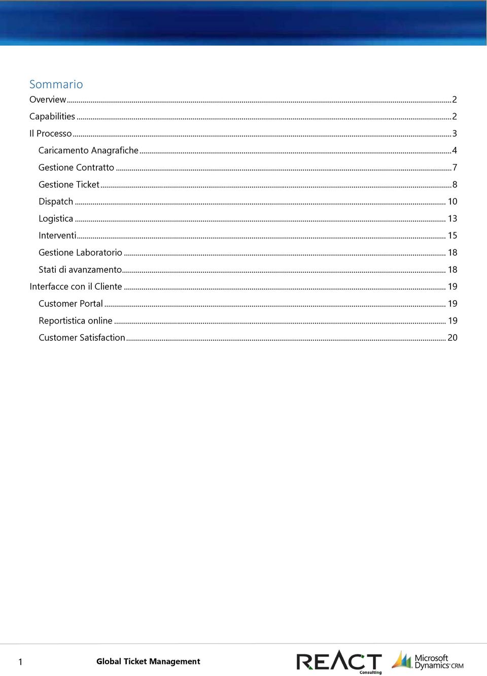 .. 15 Gestione Laboratorio... 18 Stati di avanzamento... 18 Interfacce con il Cliente.