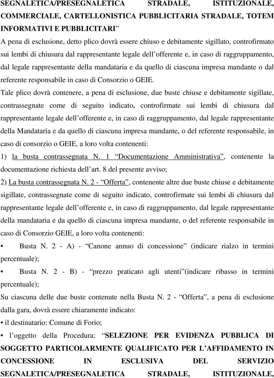 impresa mandante o dal referente responsabile in caso di Consorzio o GEIE.