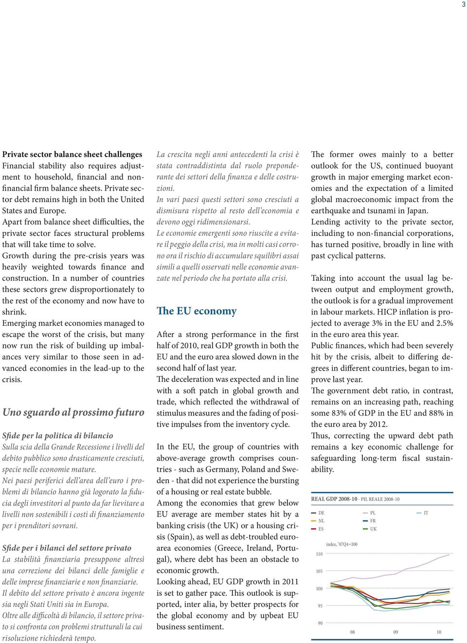 Growth during the pre-crisis years was heavily weighted towards finance and construction.