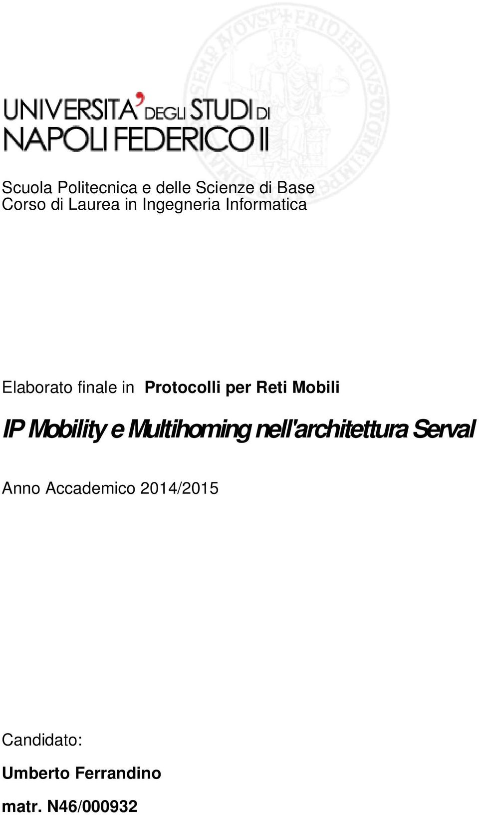 Mobili IP Mobility e Multihoming nell'architettura Serval Anno