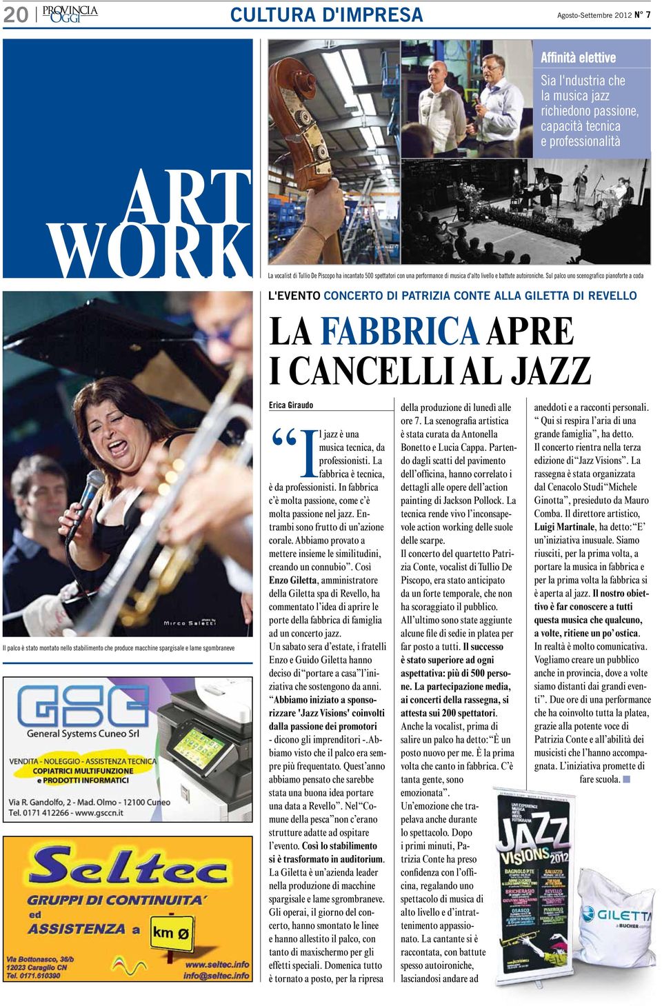 Sul palco uno scenografico pianoforte a coda l'evento concerto di patrizia conte alla giletta di revello la fabbrica apre i cancelli al jazz Il palco è stato montato nello stabilimento che produce