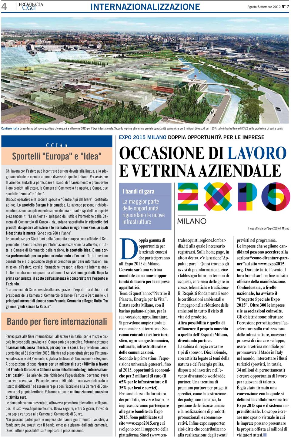 Chi lavora con l estero può incontrare barriere dovute alla lingua, allo sdoganamento delle merci o a norme diverse da quelle italiane.