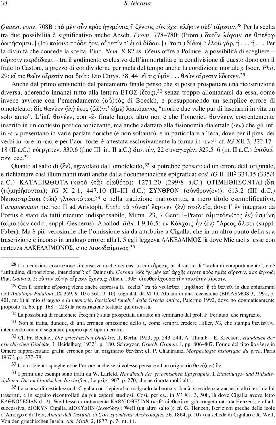 (Zeus offre a Polluce la possibilità di scegliere a resin pard dvmi tra il godimento esclusivo dell immortalità e la condivisione di questo dono con il fratello Castore, a prezzo di condividerne per