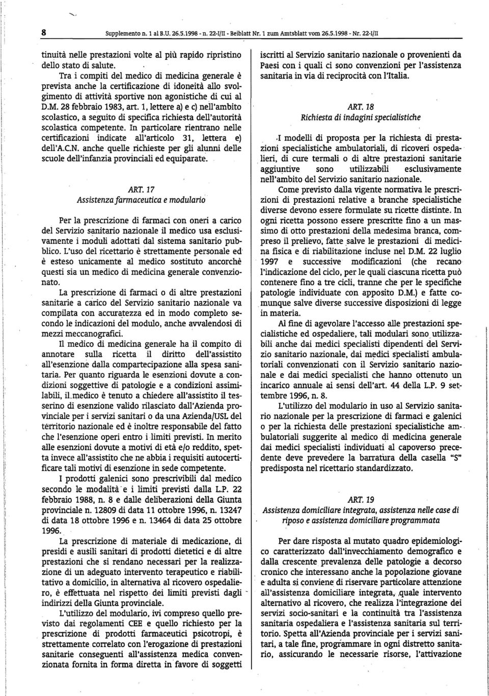 l,lettere a) e c) nell'ambito scolastico, a seguito di specifica richiesta dell'autorità scolastica competente.