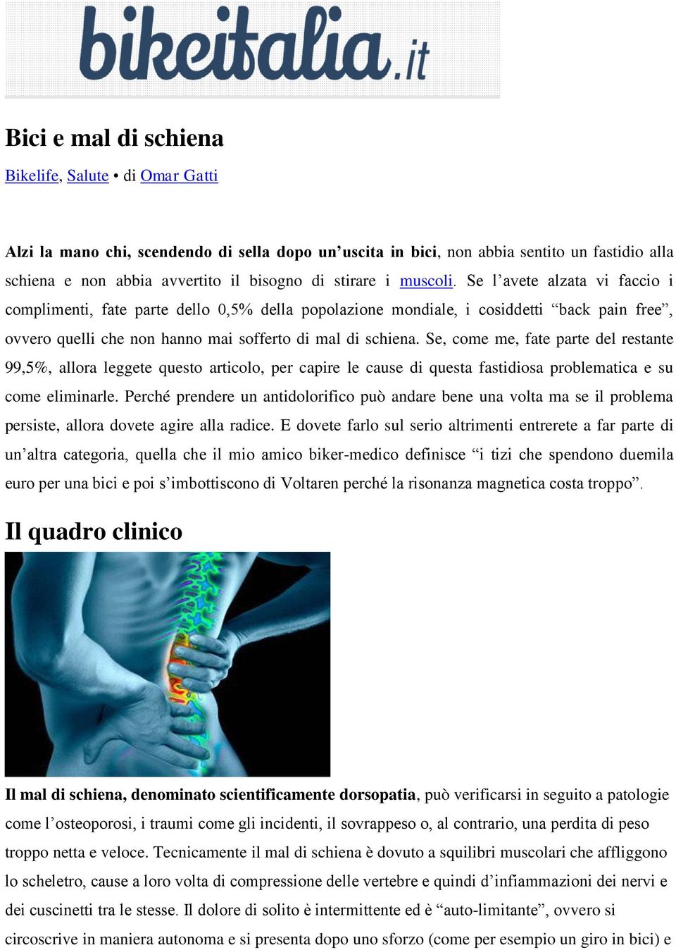 Se, come me, fate parte del restante 99,5%, allora leggete questo articolo, per capire le cause di questa fastidiosa problematica e su come eliminarle.