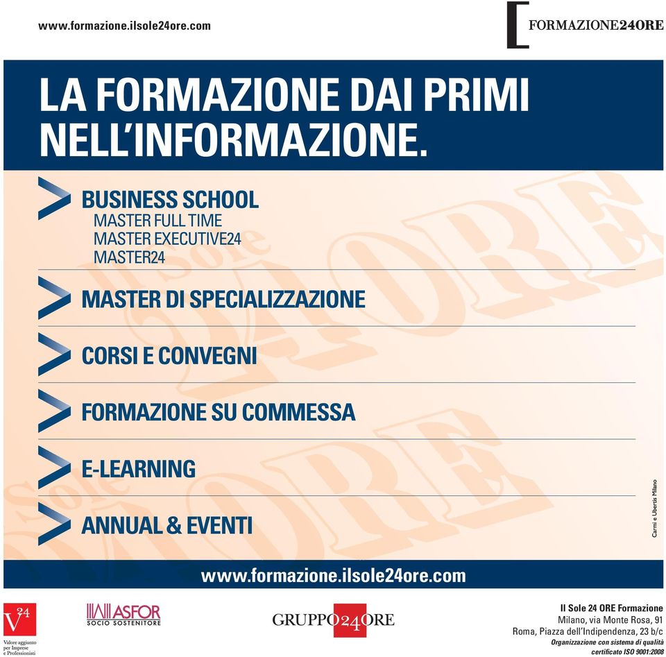 CONVEGNI FORMAZIONE SU COMMESSA E-LEARNING ANNUAL & EVENTI www.formazione.ilsole24ore.