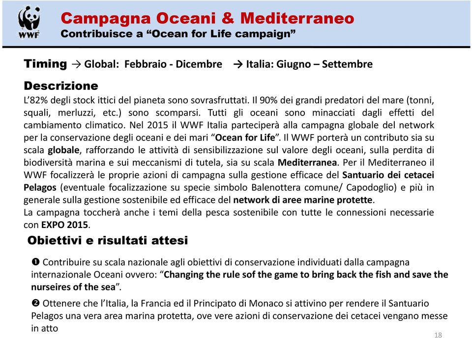 Nel 2015 il WWF Italia parteciperà alla campagna globale del network per la conservazione degli oceani e dei mari Ocean for Life.