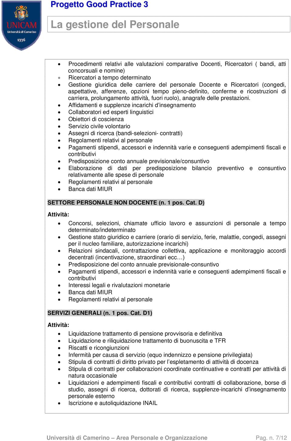 Affidamenti e supplenze incarichi d insegnamento Collaboratori ed esperti linguistici Obiettori di coscienza Servizio civile volontario Assegni di ricerca (bandi-selezioni- contratti) Regolamenti