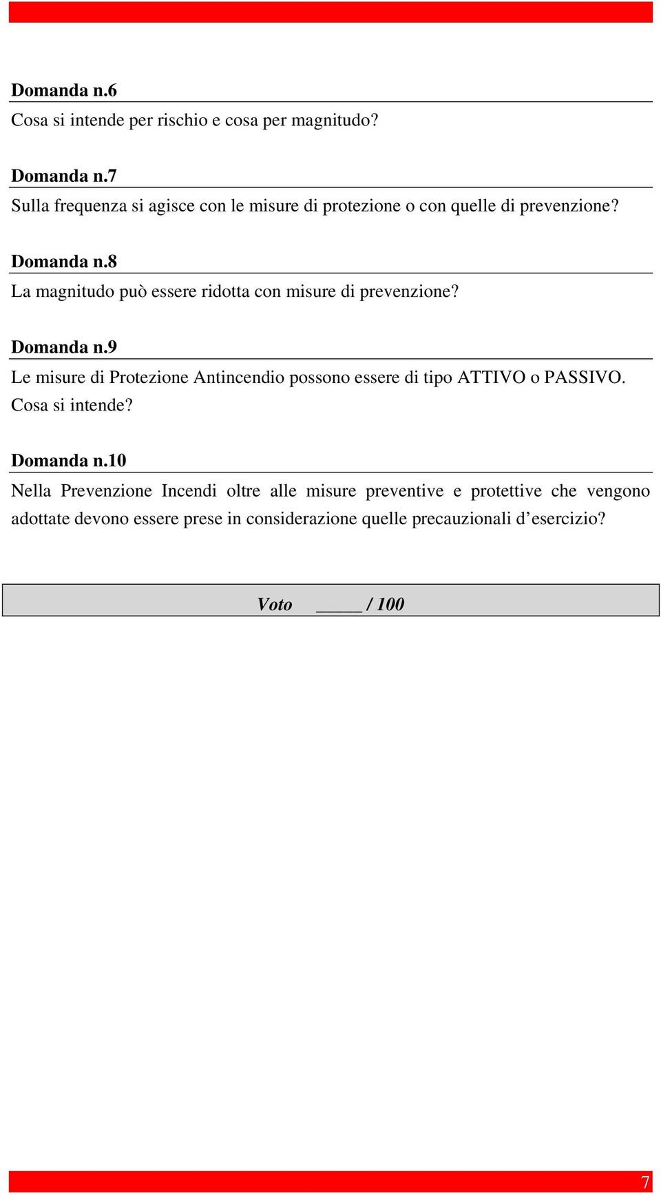 8 La magnitudo può essere ridotta con misure di prevenzione? Domanda n.