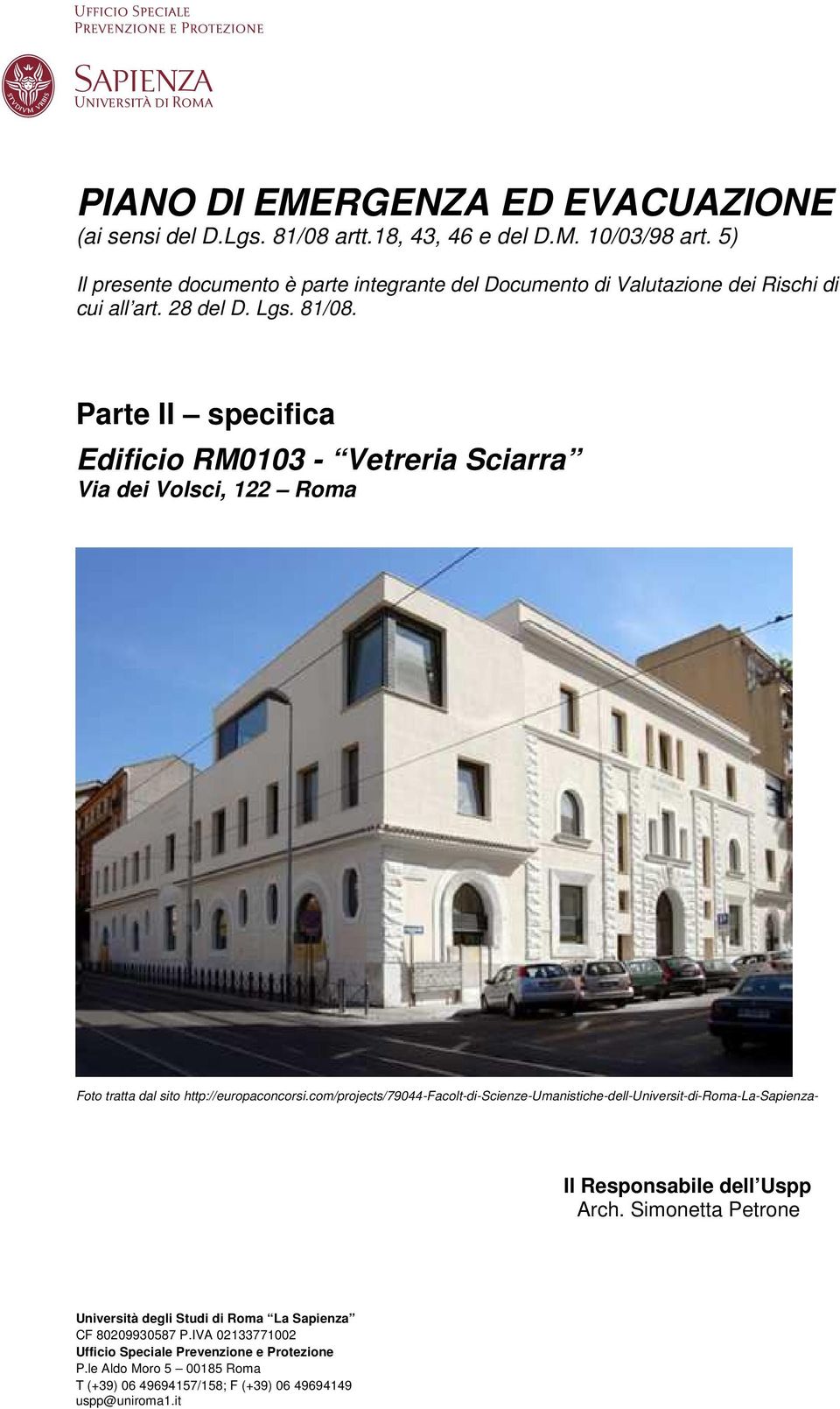 Parte II specifica Edificio RM0103 - Vetreria Sciarra Via dei Volsci, 122 Roma Foto tratta dal sito http://europaconcorsi.