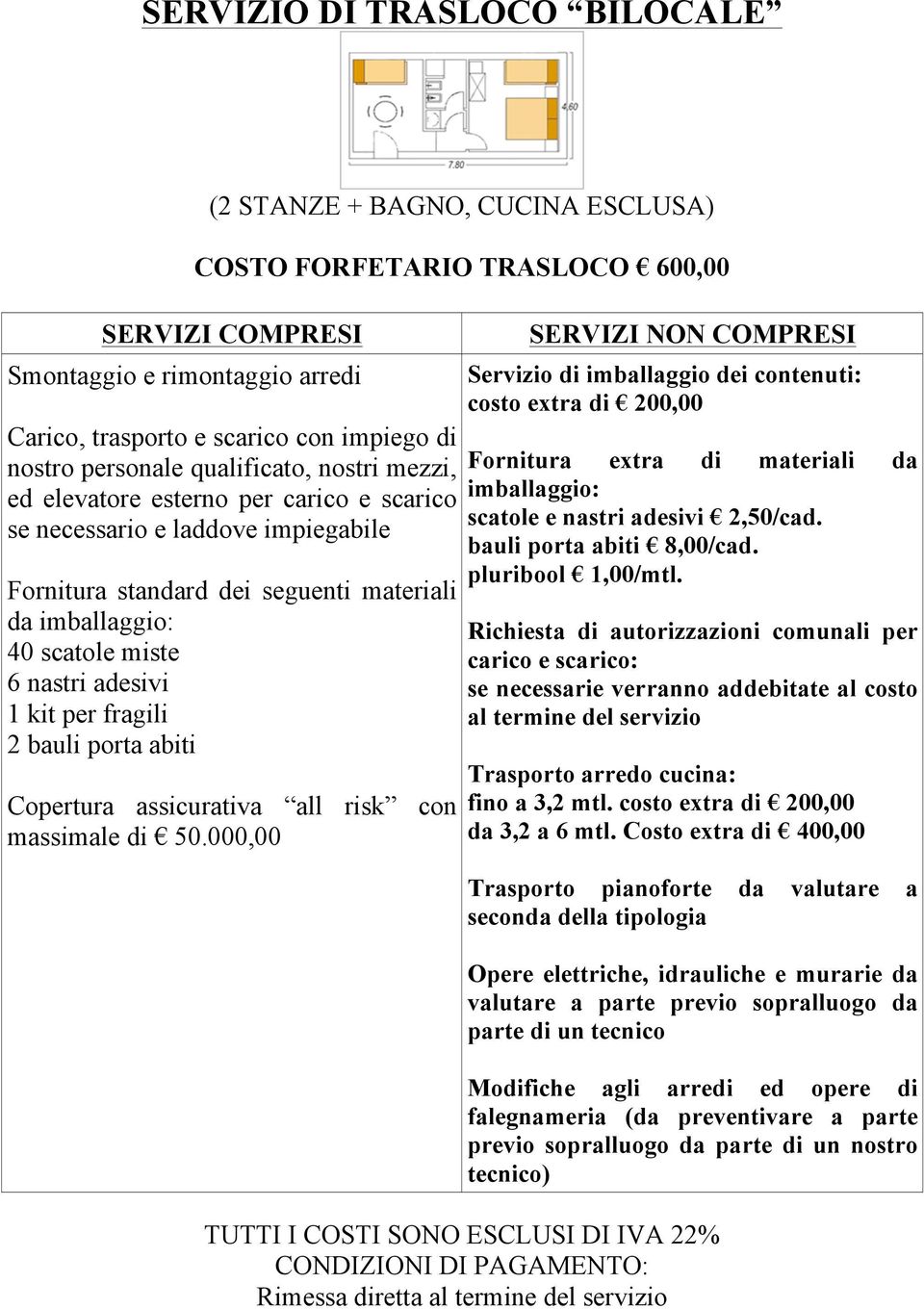 COSTO FORFETARIO TRASLOCO 600,00