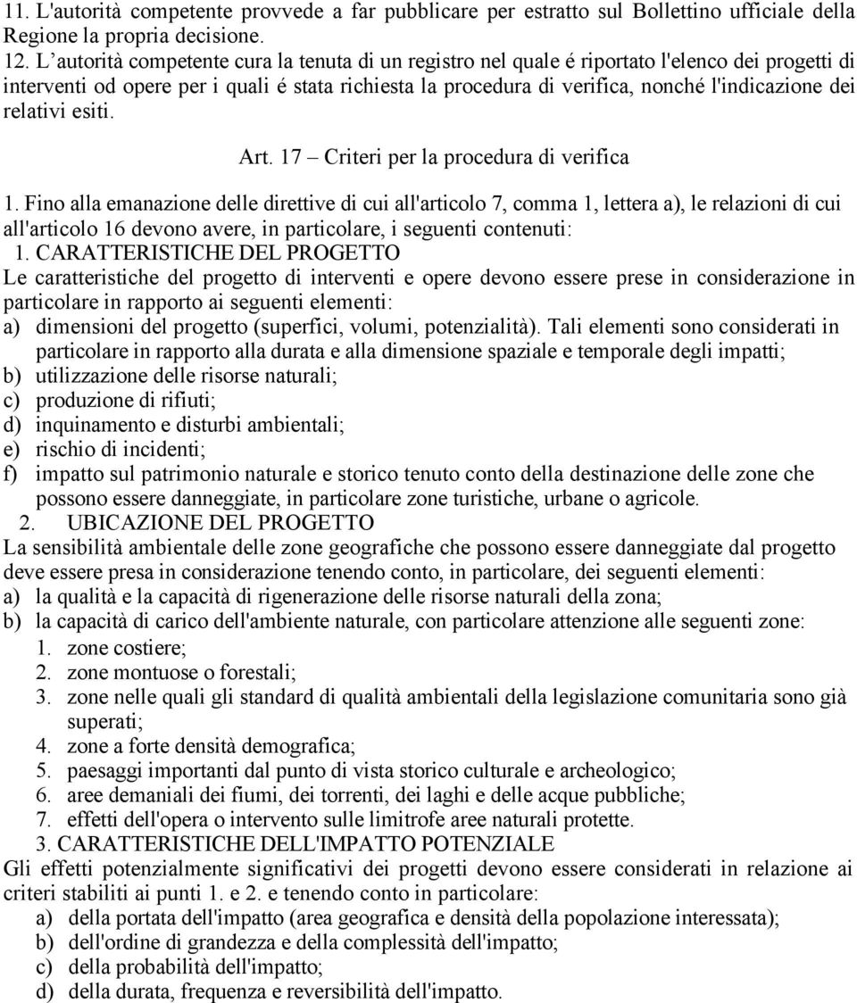 relativi esiti. Art. 17 Criteri per la procedura di verifica 1.