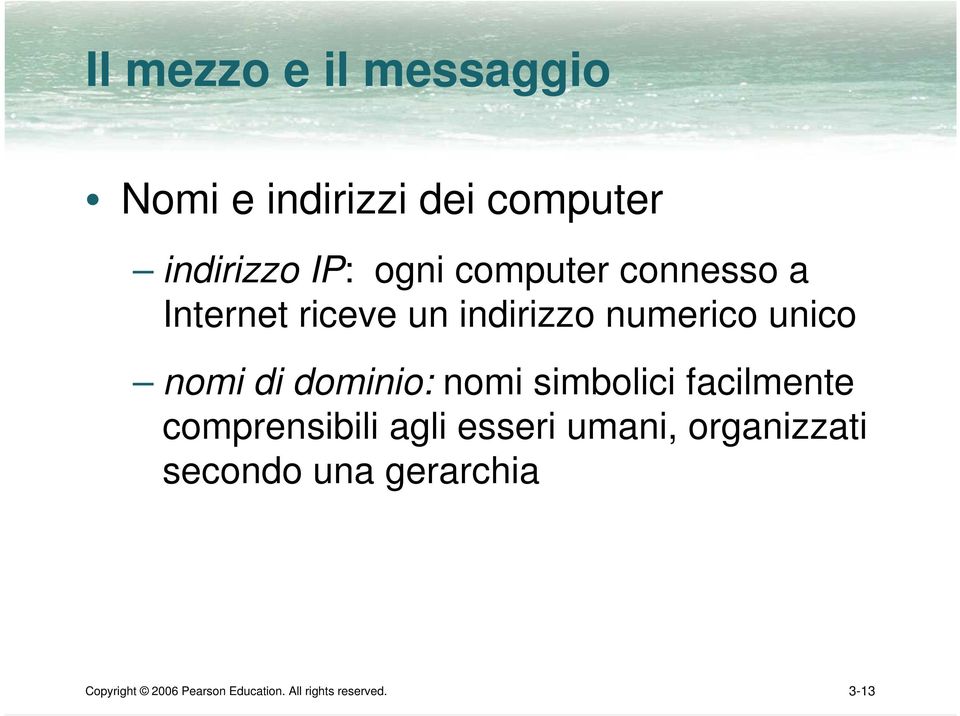 dominio: nomi simbolici facilmente comprensibili agli esseri umani,