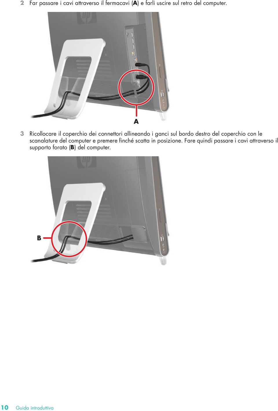 coperchio con le scanalature del computer e premere finché scatta in posizione.