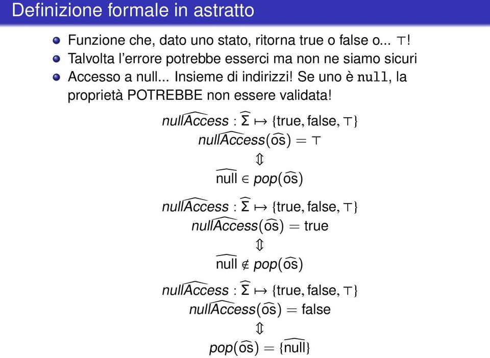 Se uno è null, la proprietà POTREBBE non essere validata!