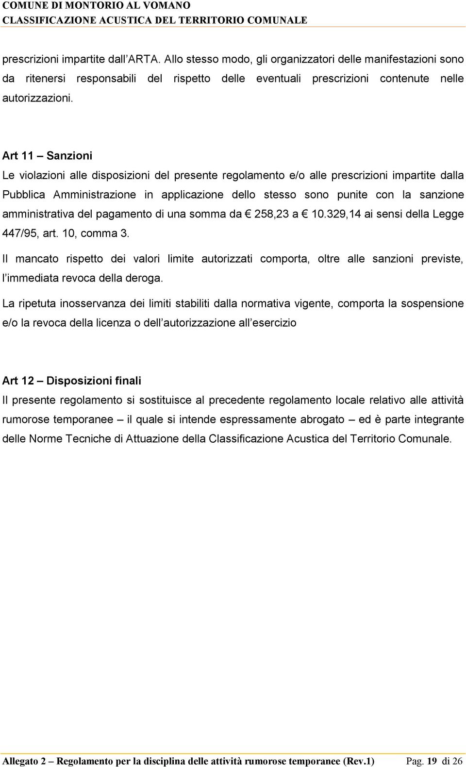 amministrativa del pagamento di una somma da 258,23 a 10.329,14 ai sensi della Legge 447/95, art. 10, comma 3.