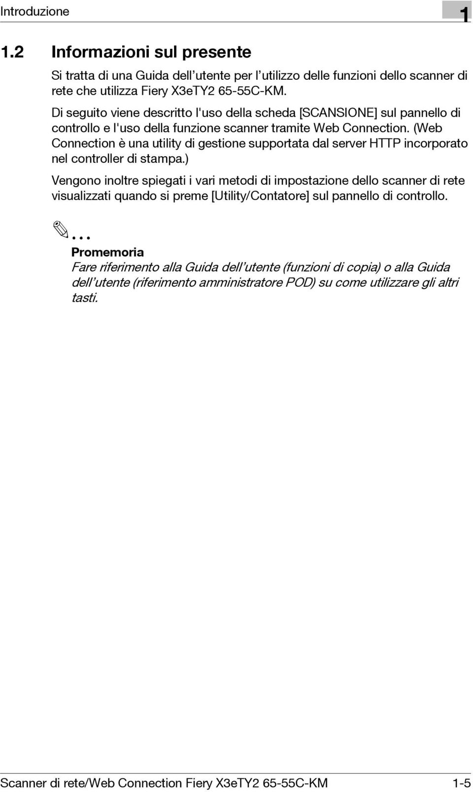 (Web Connection è una utility di gestione supportata dal server HTTP incorporato nel controller di stampa.