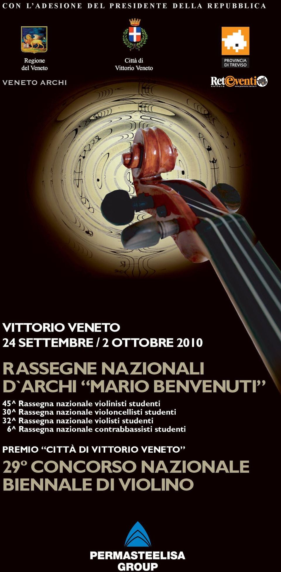 violinisti studenti 30^ Rassegna nazionale violoncellisti studenti 32^ Rassegna nazionale violisti studenti 6^