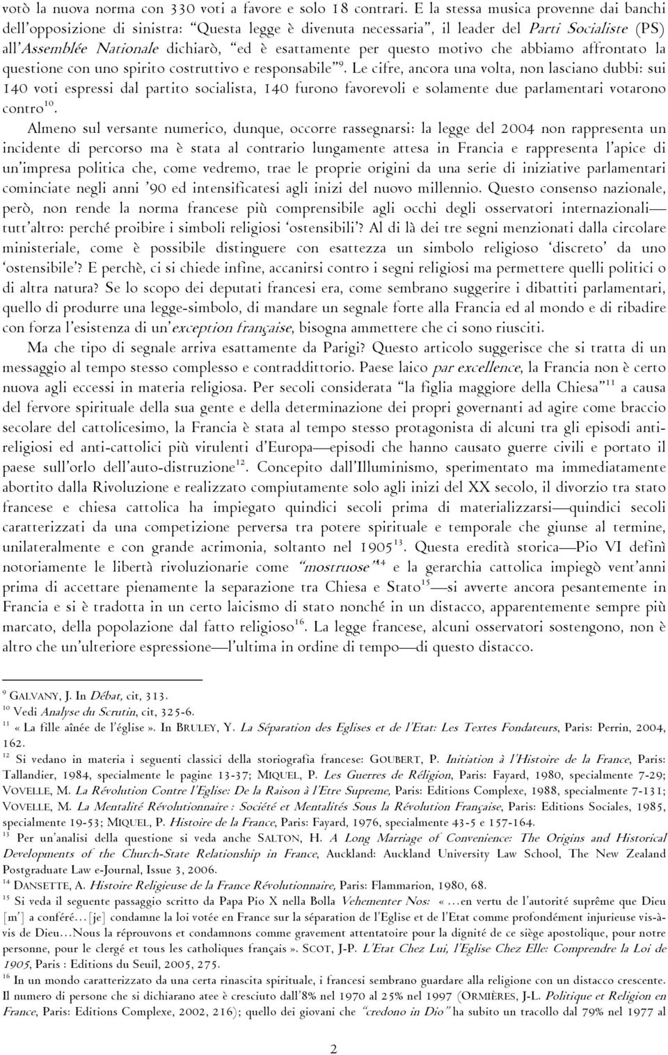 questo motivo che abbiamo affrontato la questione con uno spirito costruttivo e responsabile 9.