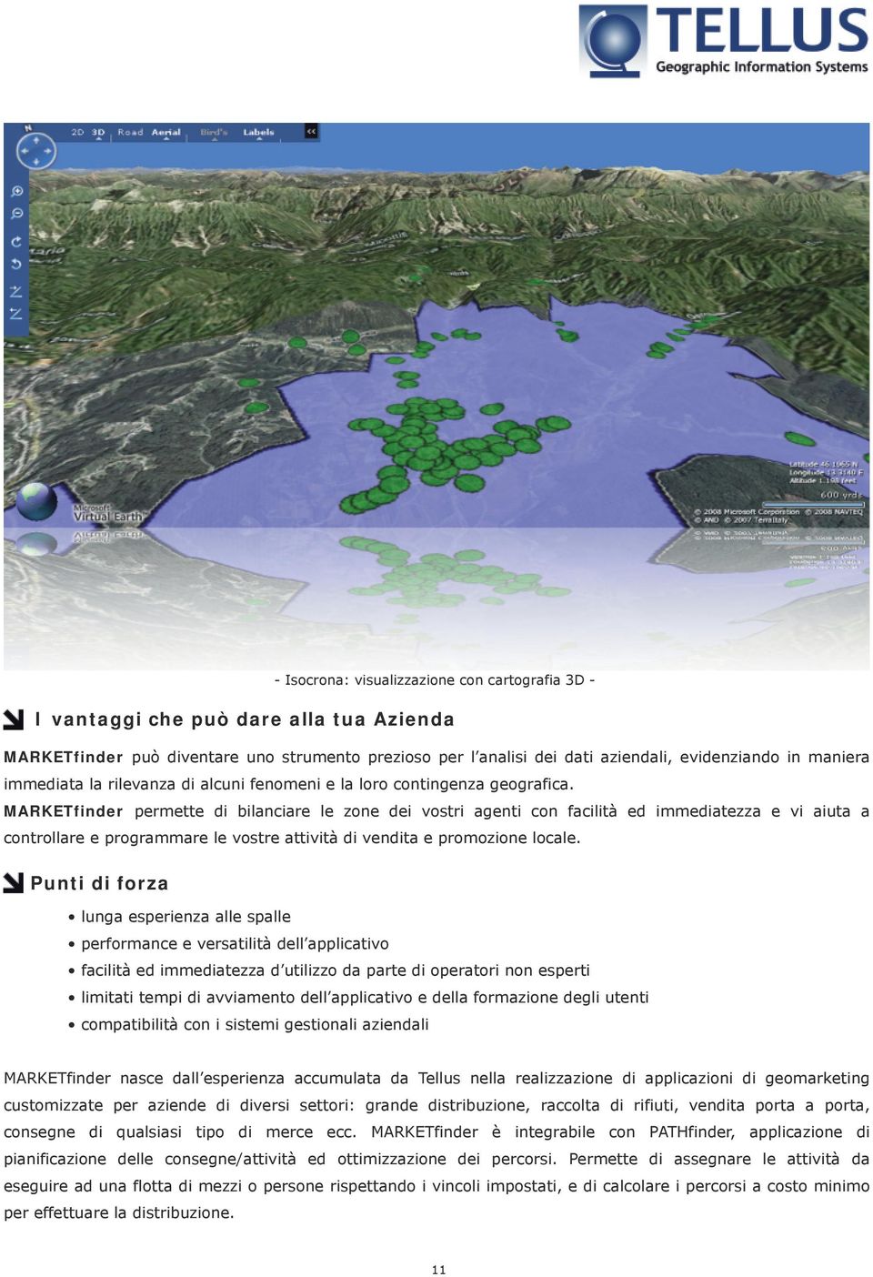 MARKETfinder permette di bilanciare le zone dei vostri agenti con facilità ed immediatezza e vi aiuta a controllare e programmare le vostre attività di vendita e promozione locale.