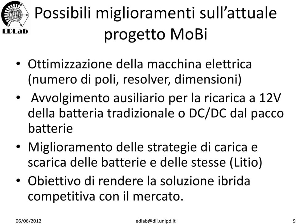 batteria tradizionale o DC/DC dal pacco batterie Miglioramento delle strategie di carica e