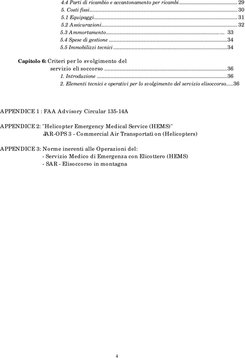 Elementi tecnici e operativi per lo svolgimento del servizio elisoccorso.