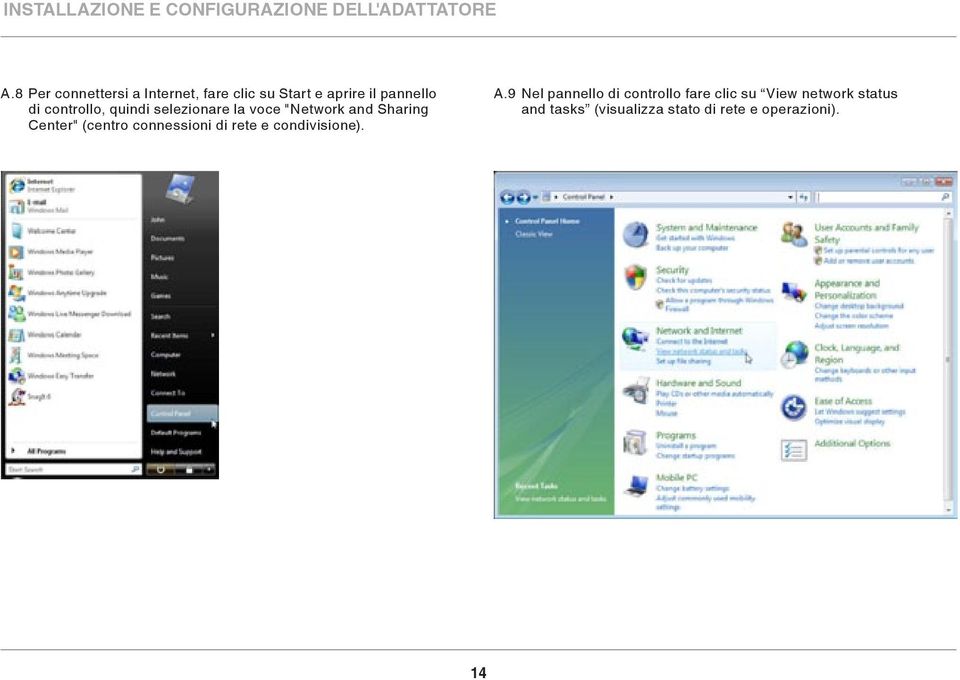 quindi selezionare la voce "Network and Sharing Center" (centro connessioni di rete e