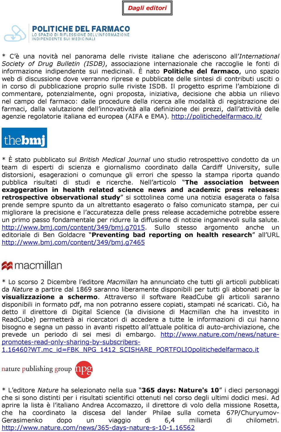 È nato Politiche del farmaco, uno spazio web di discussione dove verranno riprese e pubblicate delle sintesi di contributi usciti o in corso di pubblicazione proprio sulle riviste ISDB.