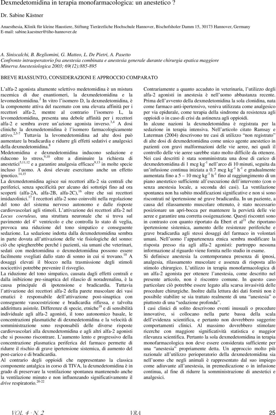 Siniscalchi, B. Begliomini, G. Matteo, L. De Pietri, A.
