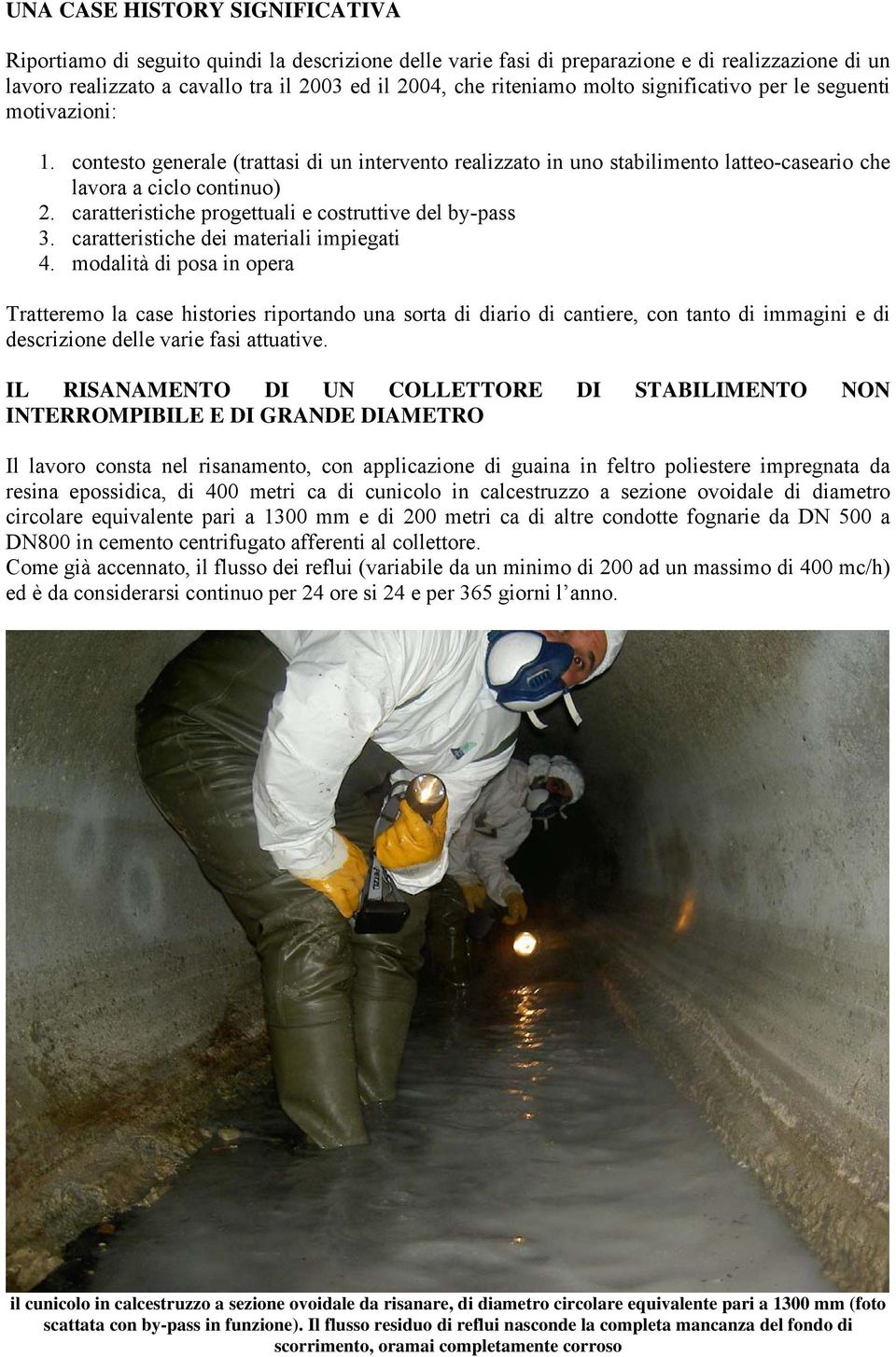 caratteristiche progettuali e costruttive del by-pass 3. caratteristiche dei materiali impiegati 4.