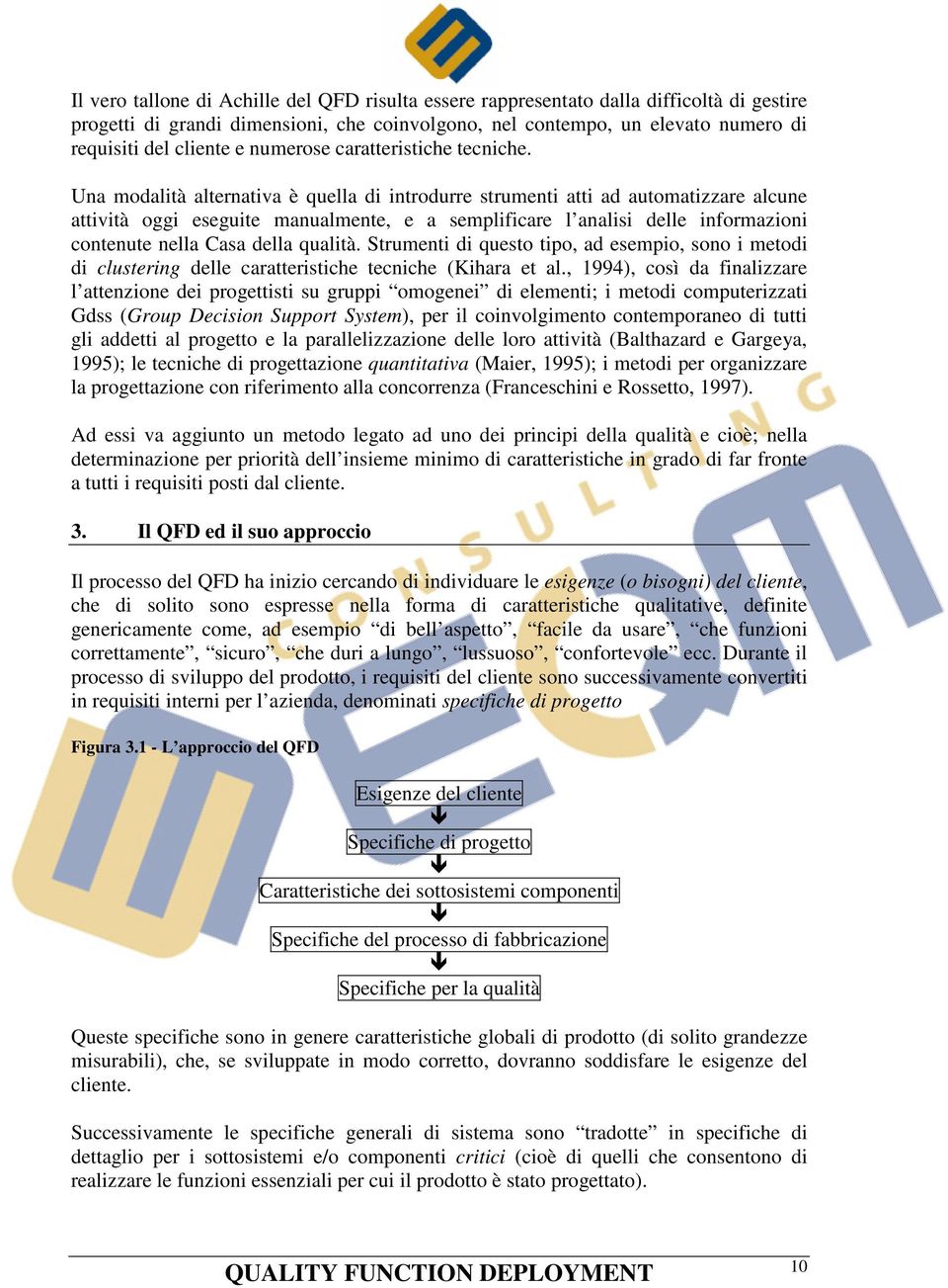 Una modalità alternativa è quella di introdurre strumenti atti ad automatizzare alcune attività oggi eseguite manualmente, e a semplificare l analisi delle informazioni contenute nella Casa della